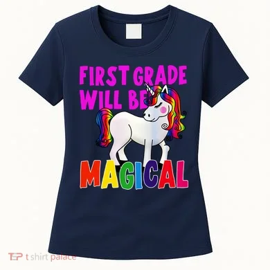 First Grade Will Be Magical Women's T-Shirt