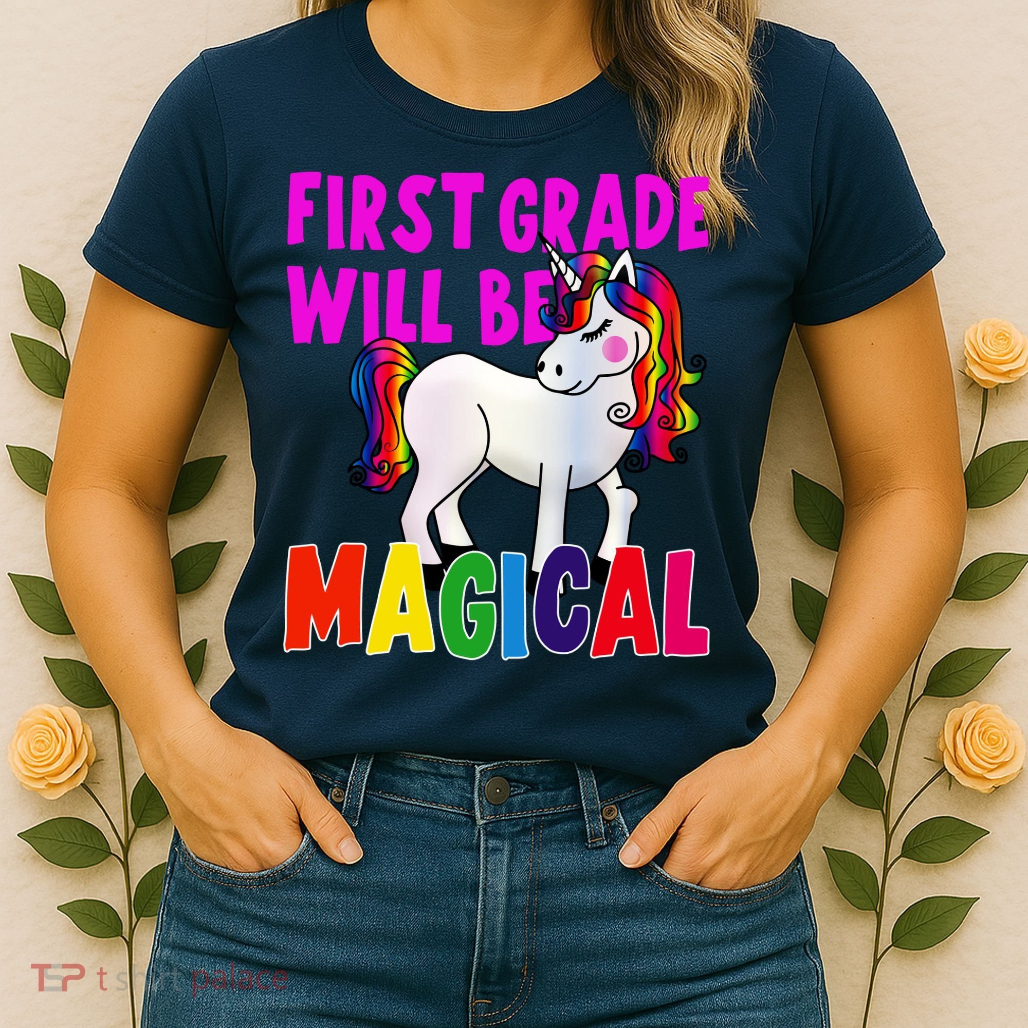 First Grade Will Be Magical Women's T-Shirt