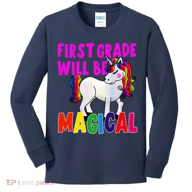 First Grade Will Be Magical Kids Long Sleeve Shirt