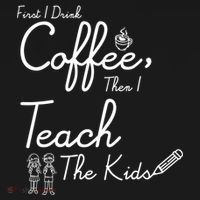 First I Drink Coffee The I Teach Kids The Kids Bucket Hat thumb 4