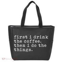 First I Drink Coffee Then I Do The Things Tote Bag thumb 0