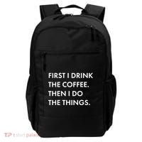 First I Drink Coffee Then I Do Things Backpack thumb 0