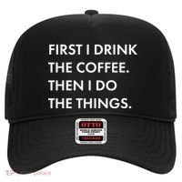 First I Drink Coffee Then I Do Things Hat thumb 0