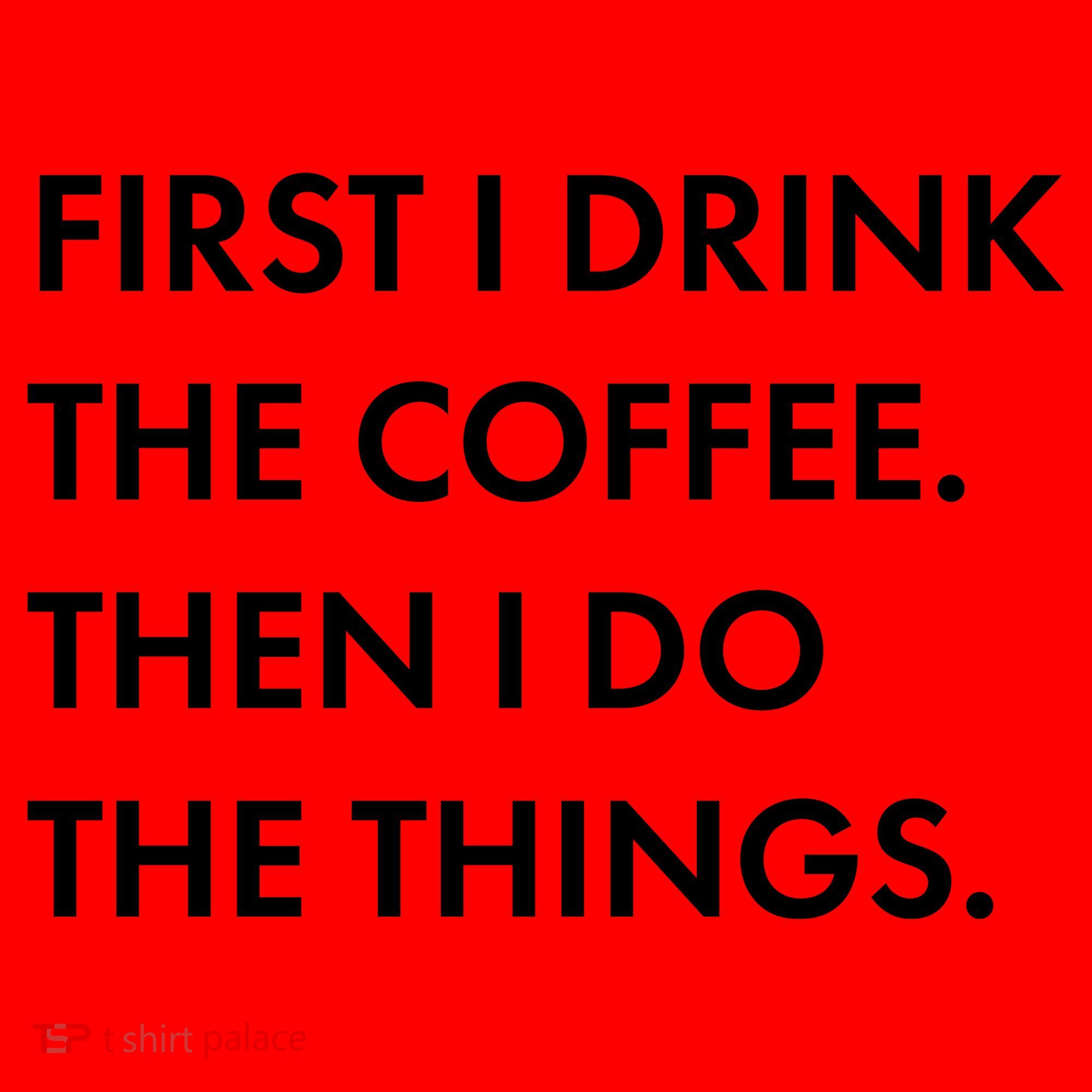 First I Drink Coffee Then I Do Things Santa Hat