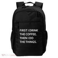 First I Drink Coffee Then I Do Things Funny Backpack thumb 0