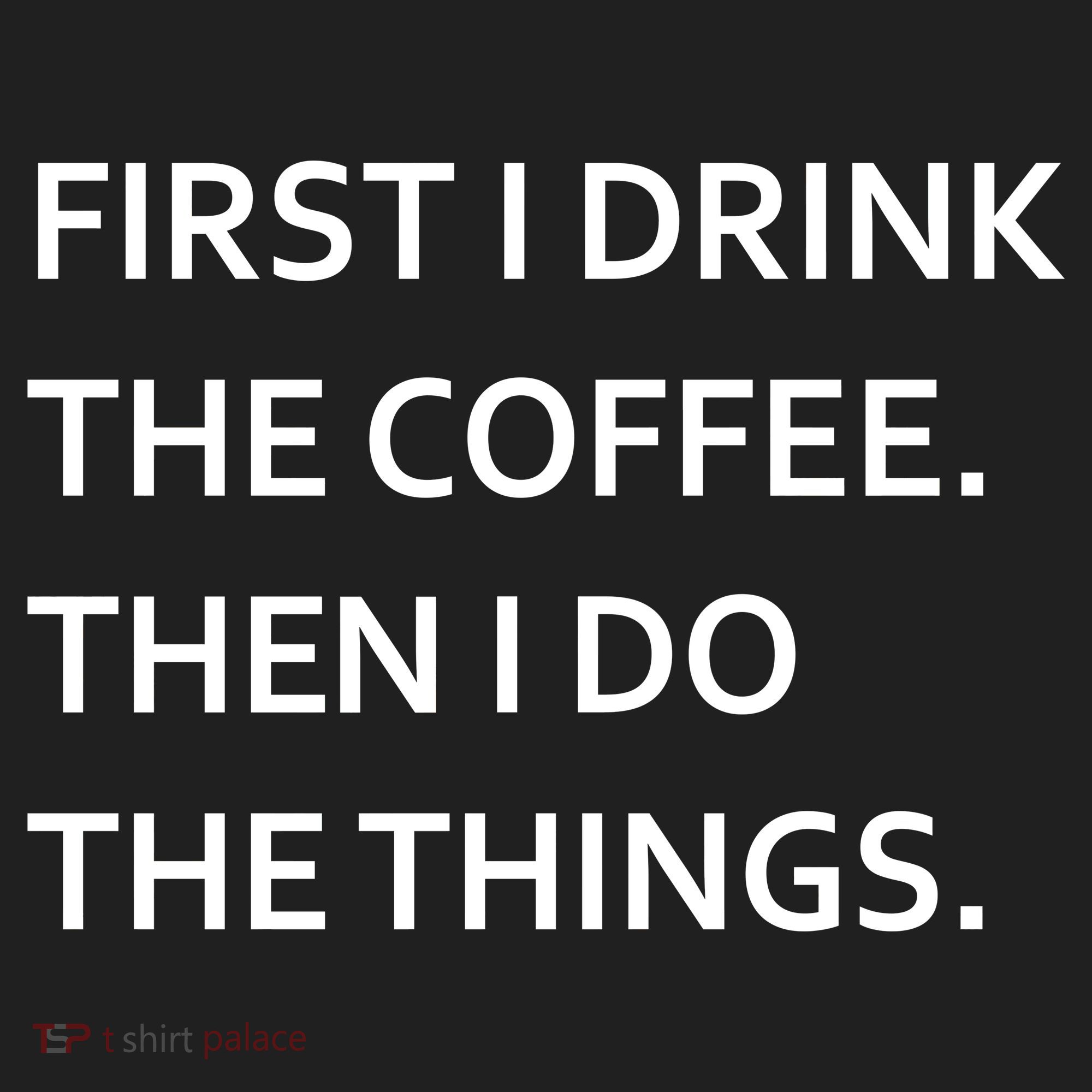 First I Drink Coffee Then I Do Things Funny Golf Towel