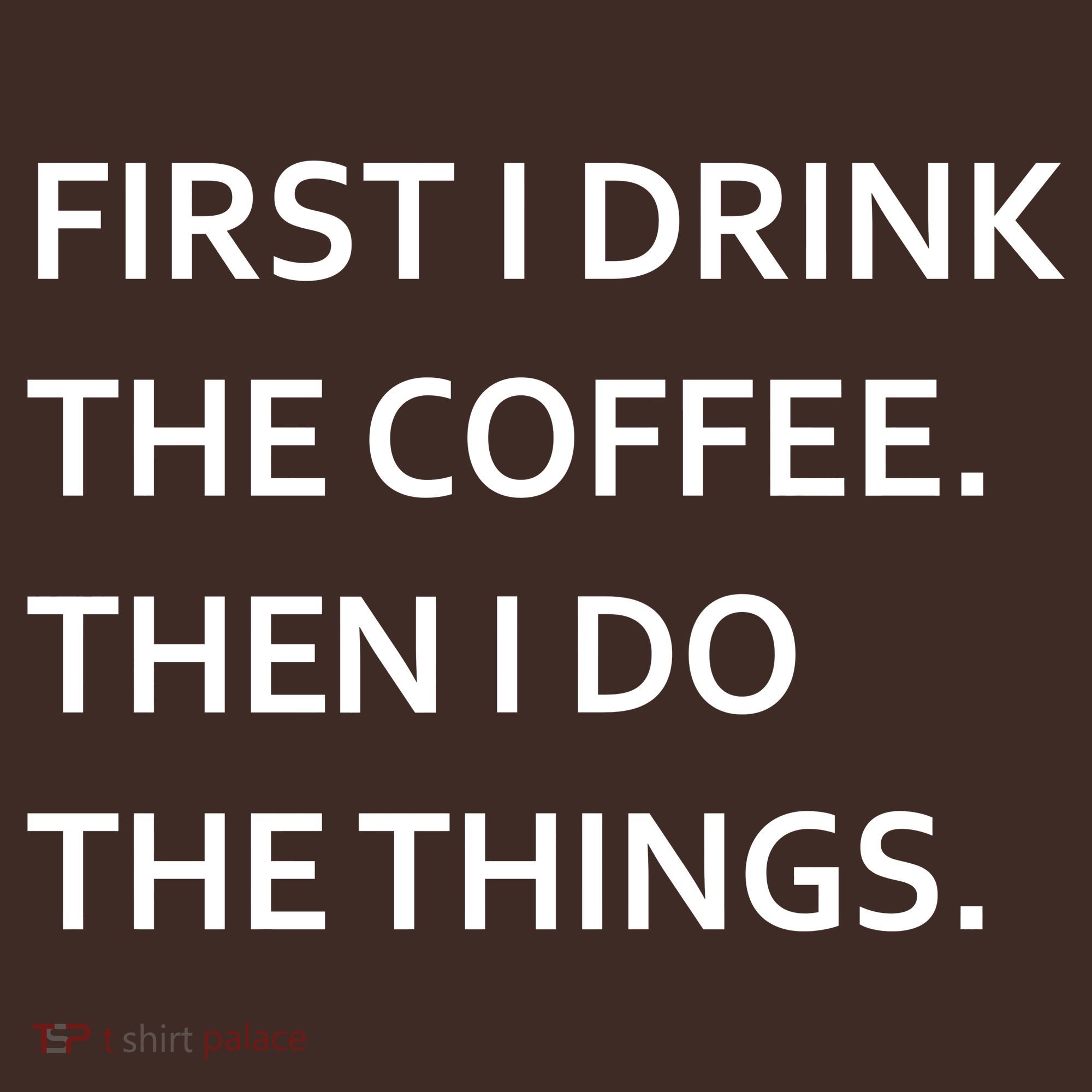 First I Drink Coffee Then I Do Things Funny Mousepad