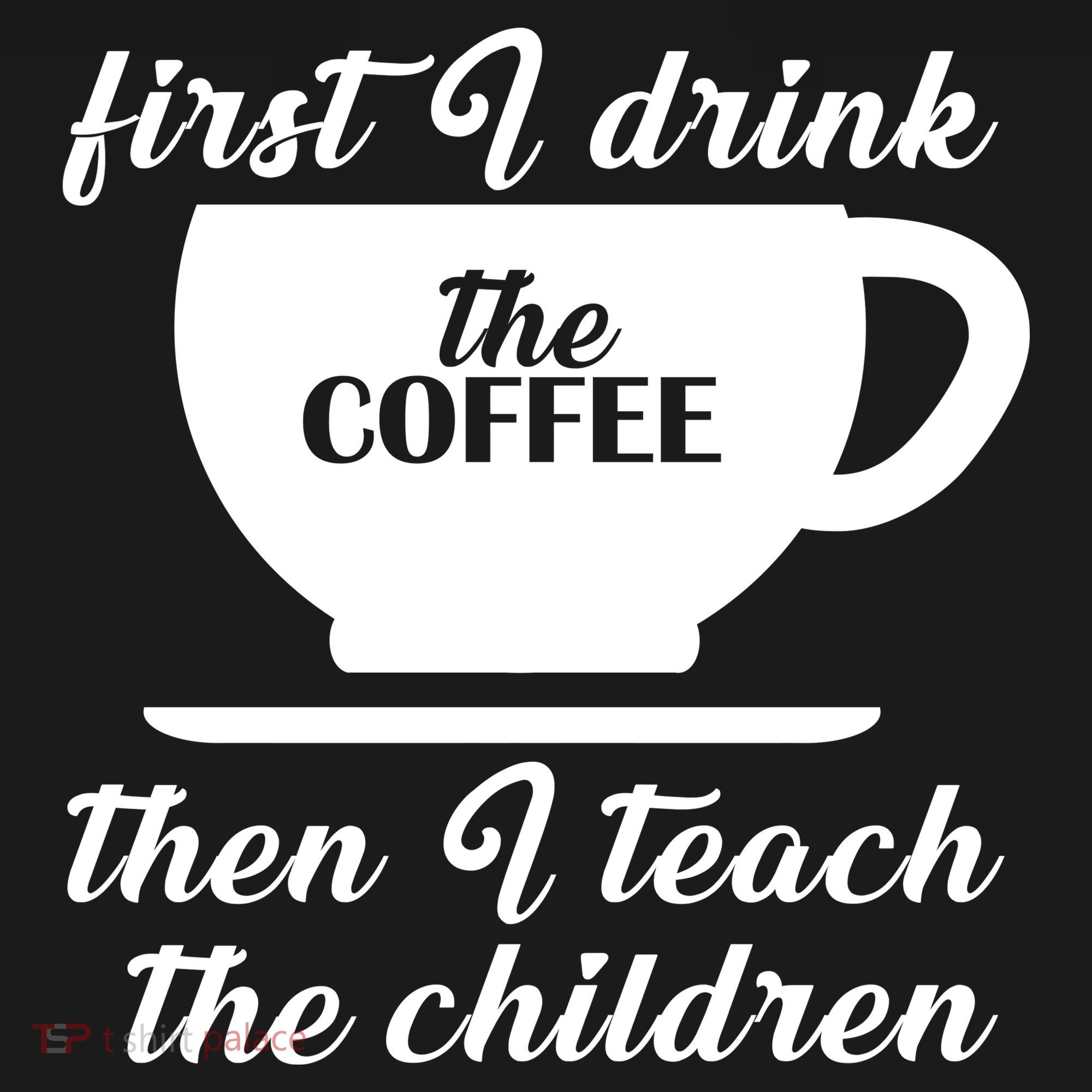 First I Drink The Coffee Then I Teach The Children Ornament
