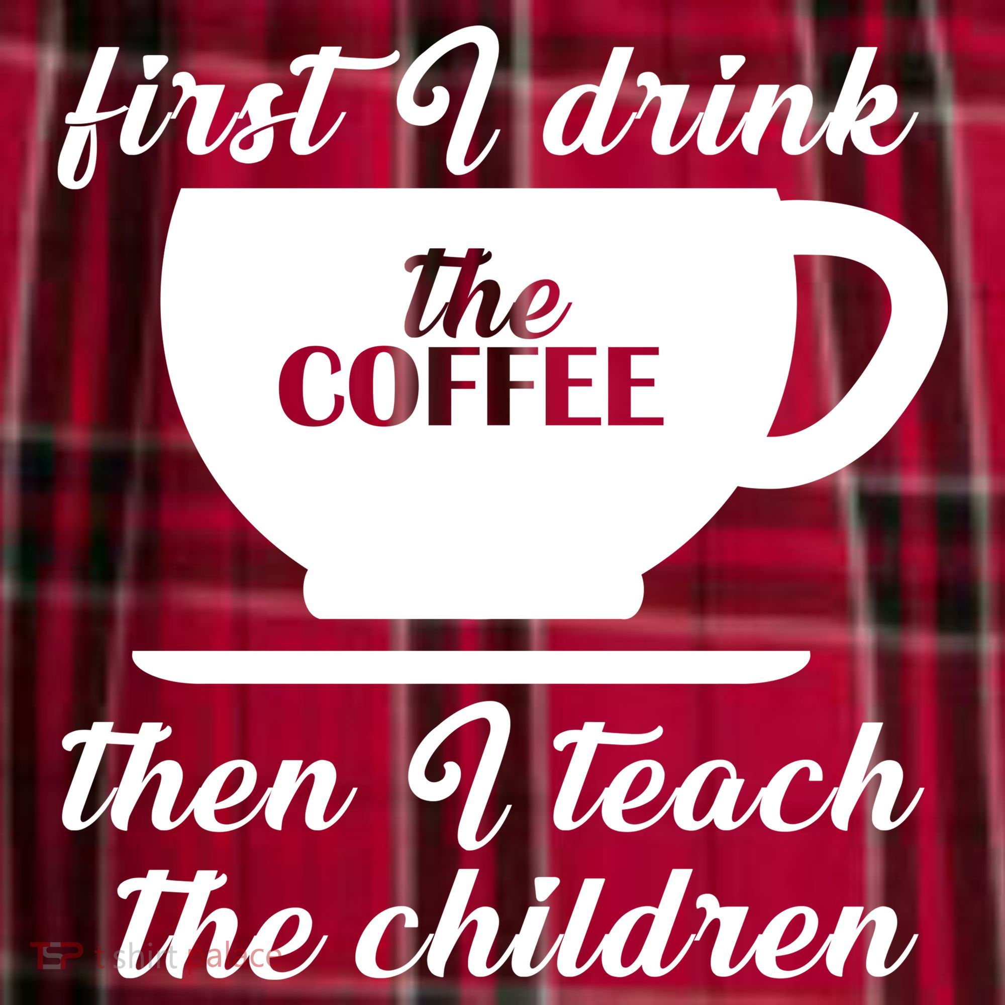 First I Drink The Coffee Then I Teach The Children Men's Flannel Plaid Pajama Pants