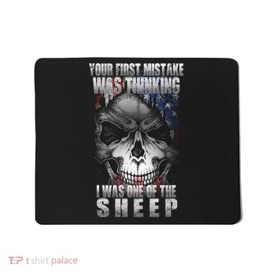 First Mistake Was Thinking I Was One Of the Sheep Mousepad