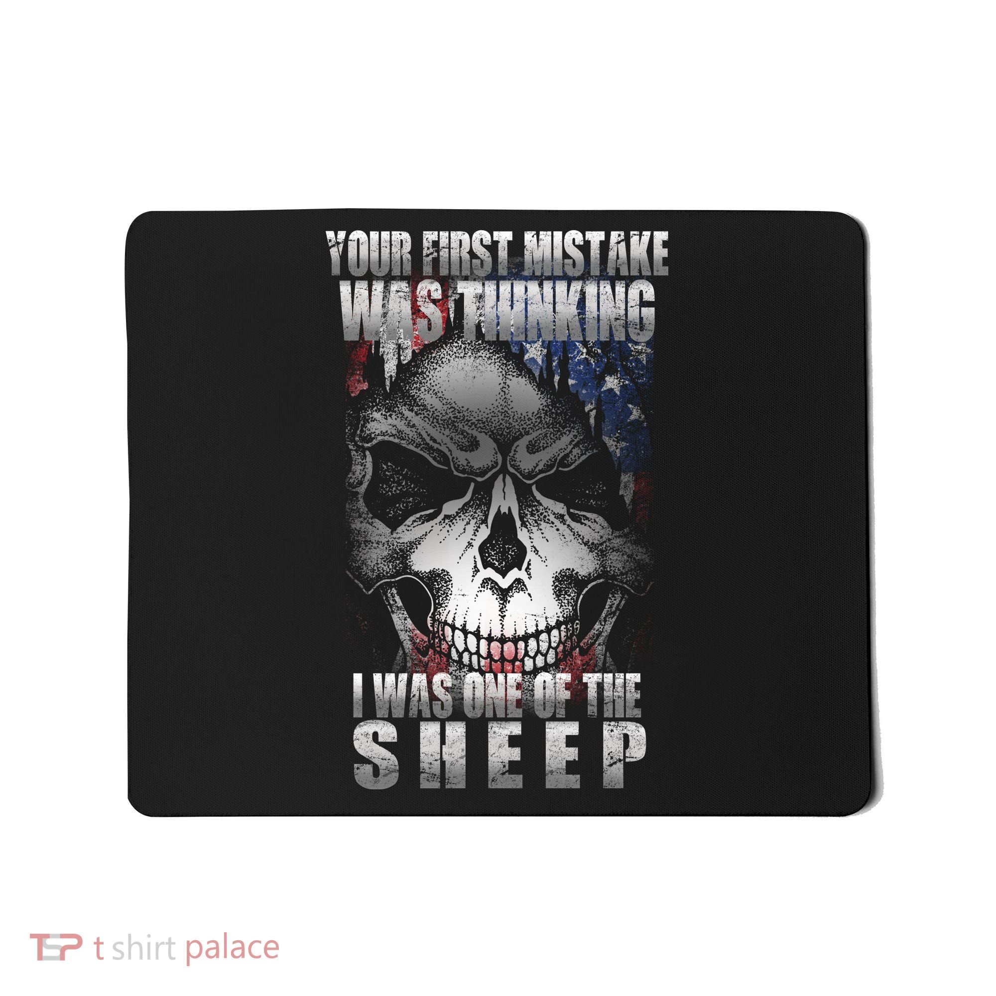 First Mistake Was Thinking I Was One Of the Sheep Mousepad
