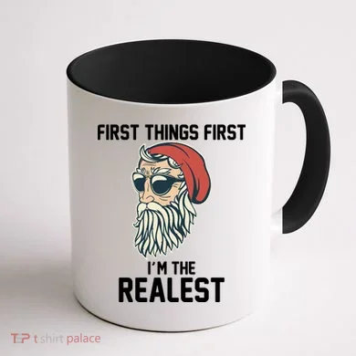 First Things First I'm the Realest Cool Santa Coffee Mug back