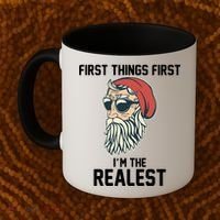 First Things First I'm the Realest Cool Santa Coffee Mug thumb 2