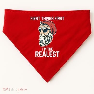 First Things First I'm the Realest Cool Santa USA-Made Doggie Bandana