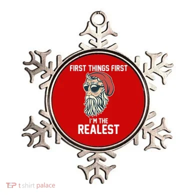 First Things First I'm the Realest Cool Santa Ornament