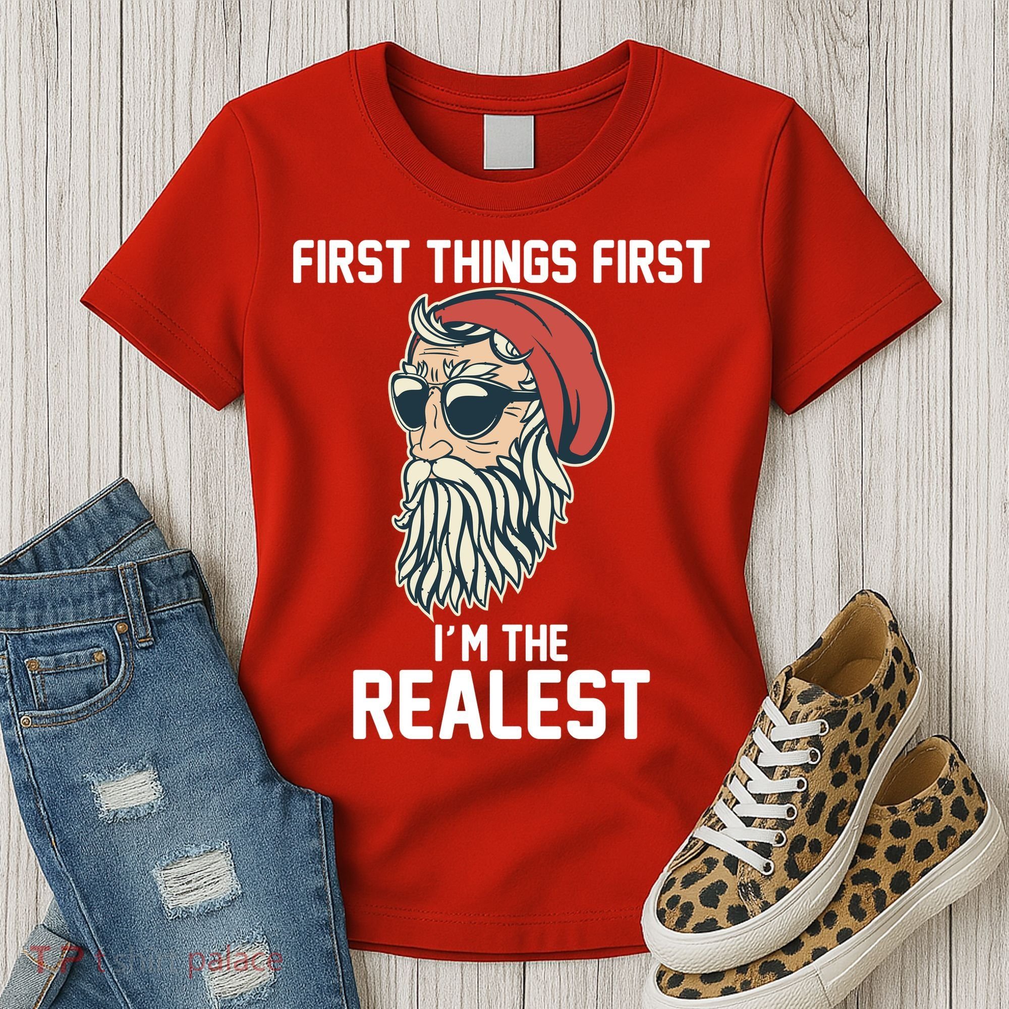 First Things First I'm the Realest Cool Santa Women's T-Shirt