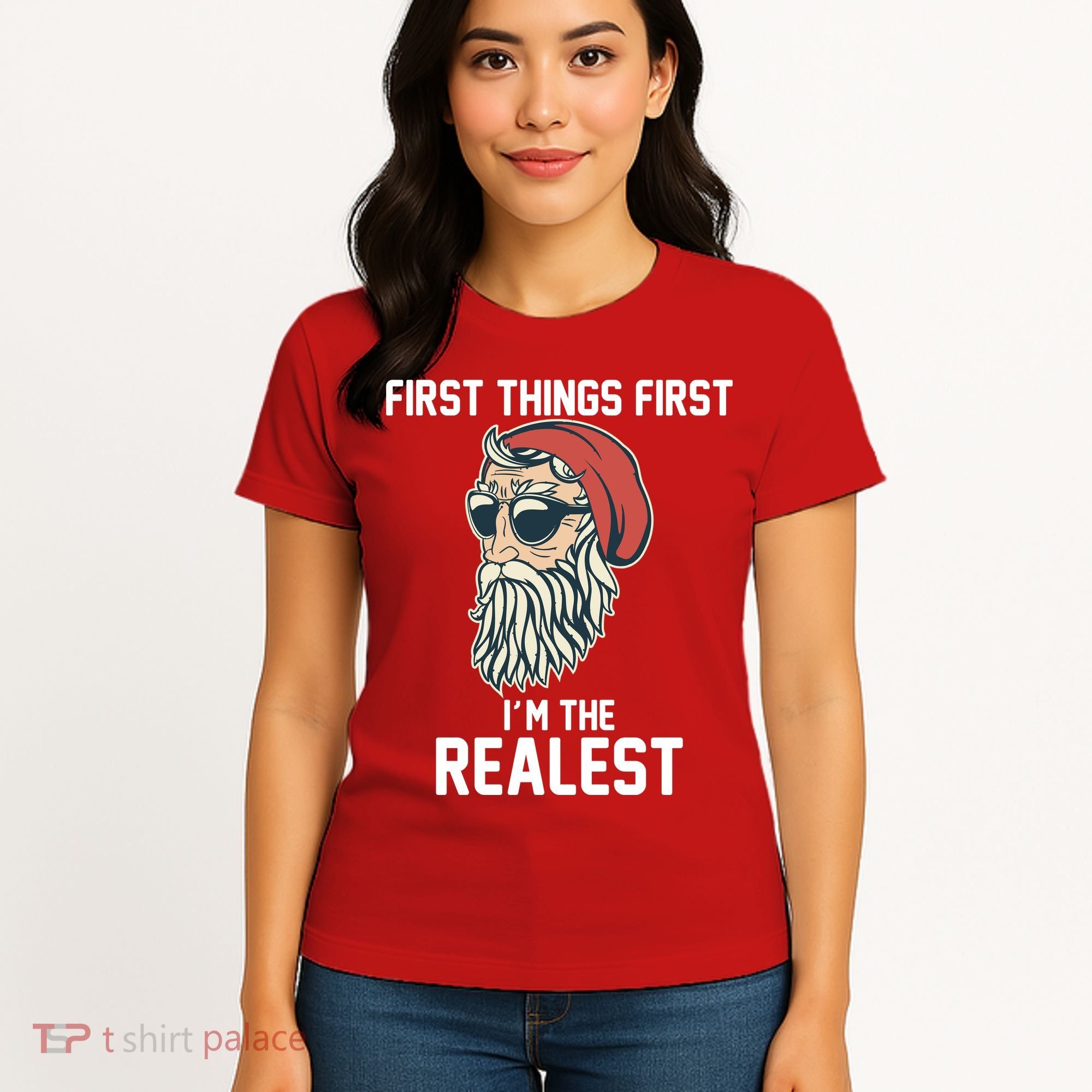 First Things First I'm the Realest Cool Santa Women's T-Shirt