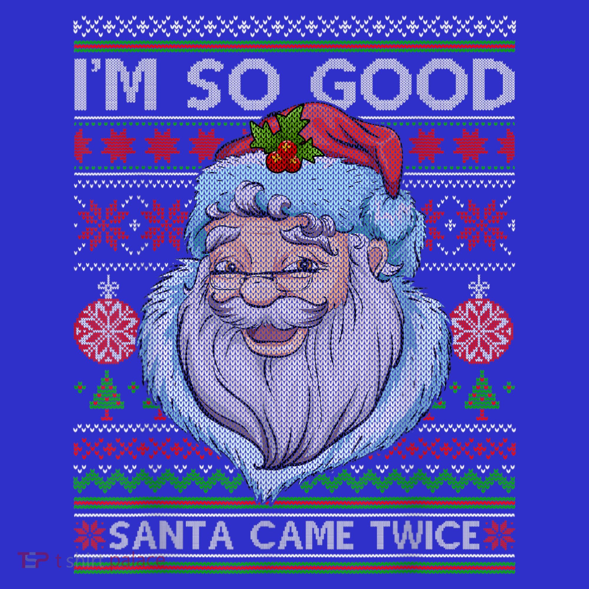 Funny I'm So Good Santa Came Twice Ugly Christmas Sweater Baby Bodysuit