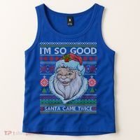 Funny I'm So Good Santa Came Twice Ugly Christmas Sweater Tank Top thumb 2