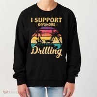 Funny I Support Offshore Drilling Pontoon Boat Women's Sweatshirt thumb 0