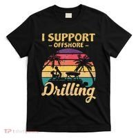 Funny I Support Offshore Drilling Pontoon Boat T-Shirt thumb 0