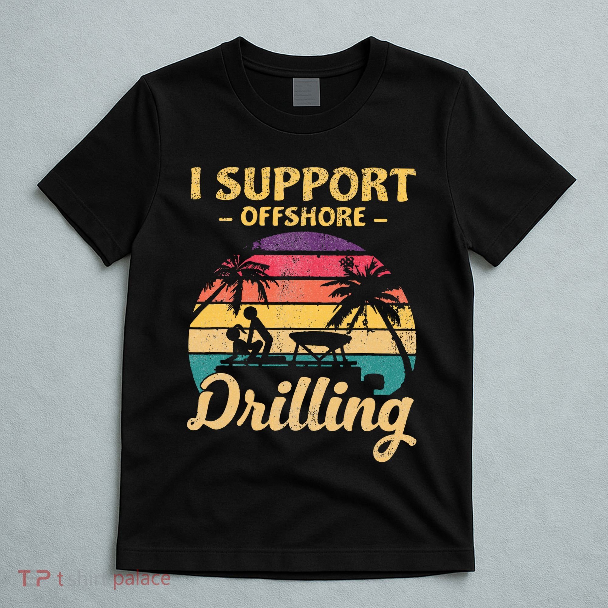 Funny I Support Offshore Drilling Pontoon Boat T-Shirt