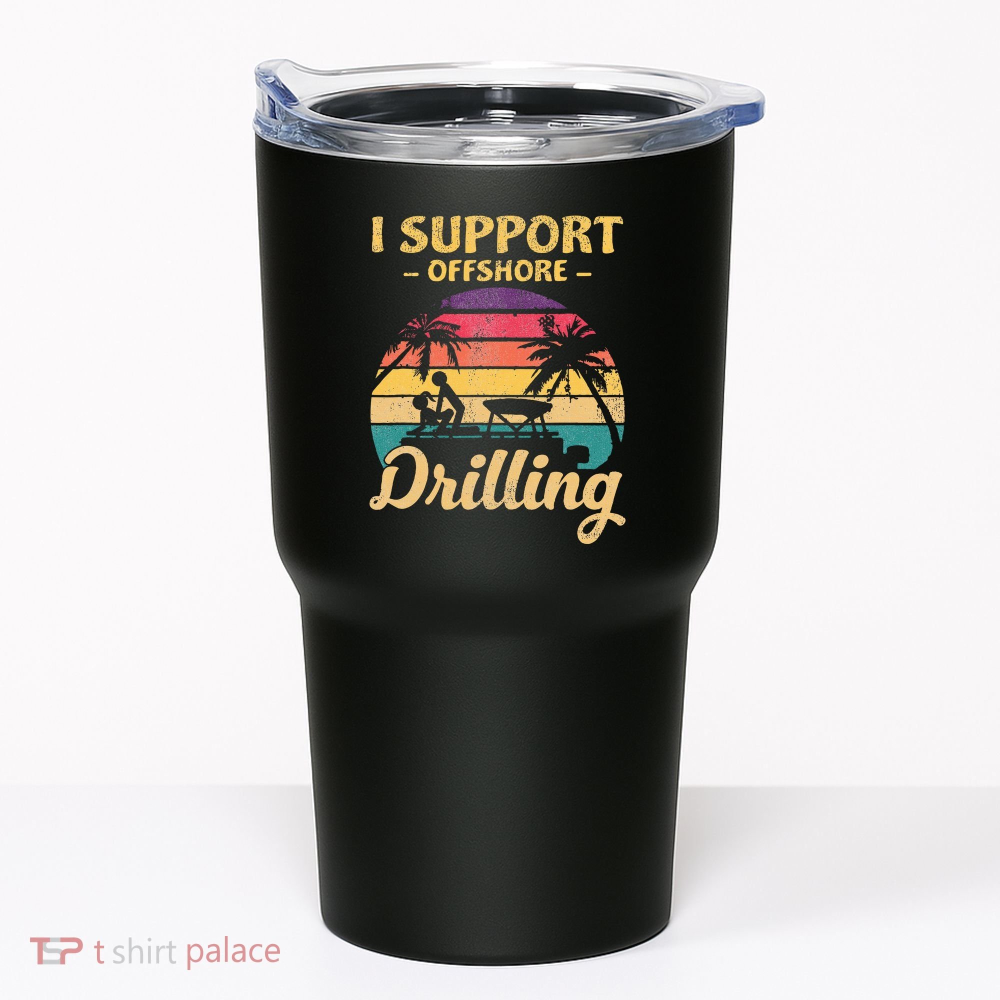 Funny I Support Offshore Drilling Pontoon Boat Tumbler