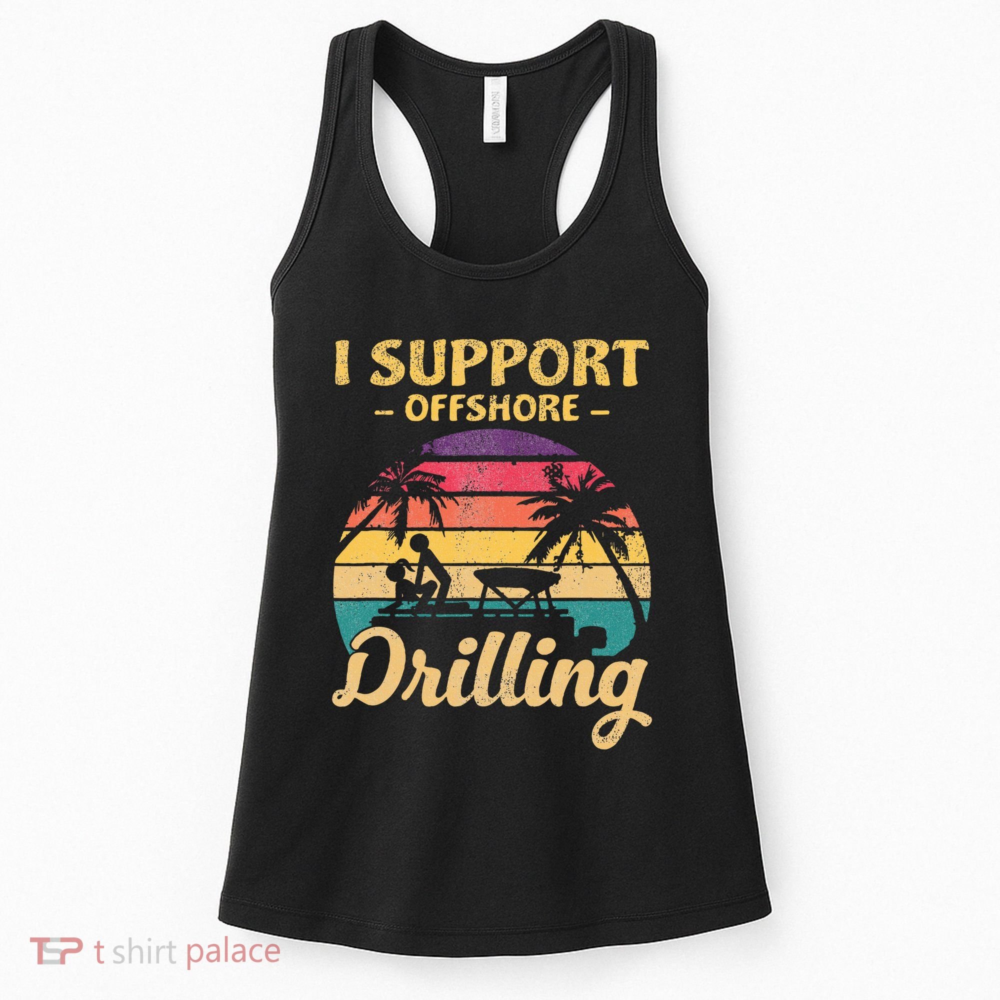 Funny I Support Offshore Drilling Pontoon Boat Women's Tank Top