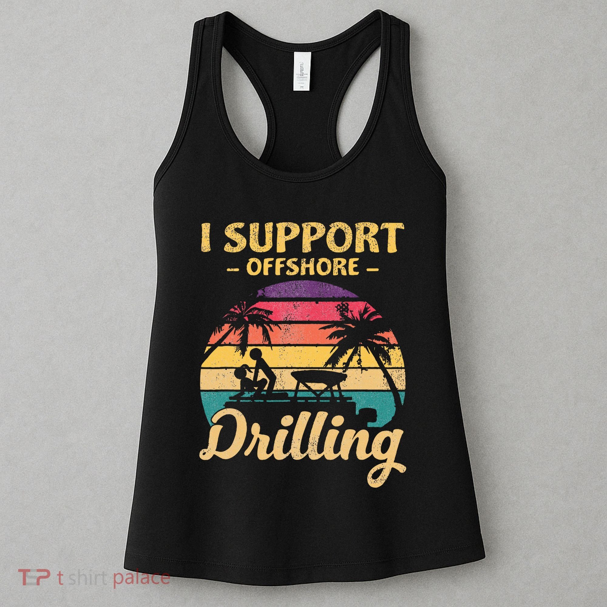 Funny I Support Offshore Drilling Pontoon Boat Women's Tank Top