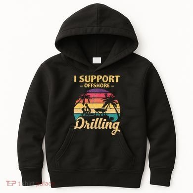 Funny I Support Offshore Drilling Pontoon Boat Kids Hoodie