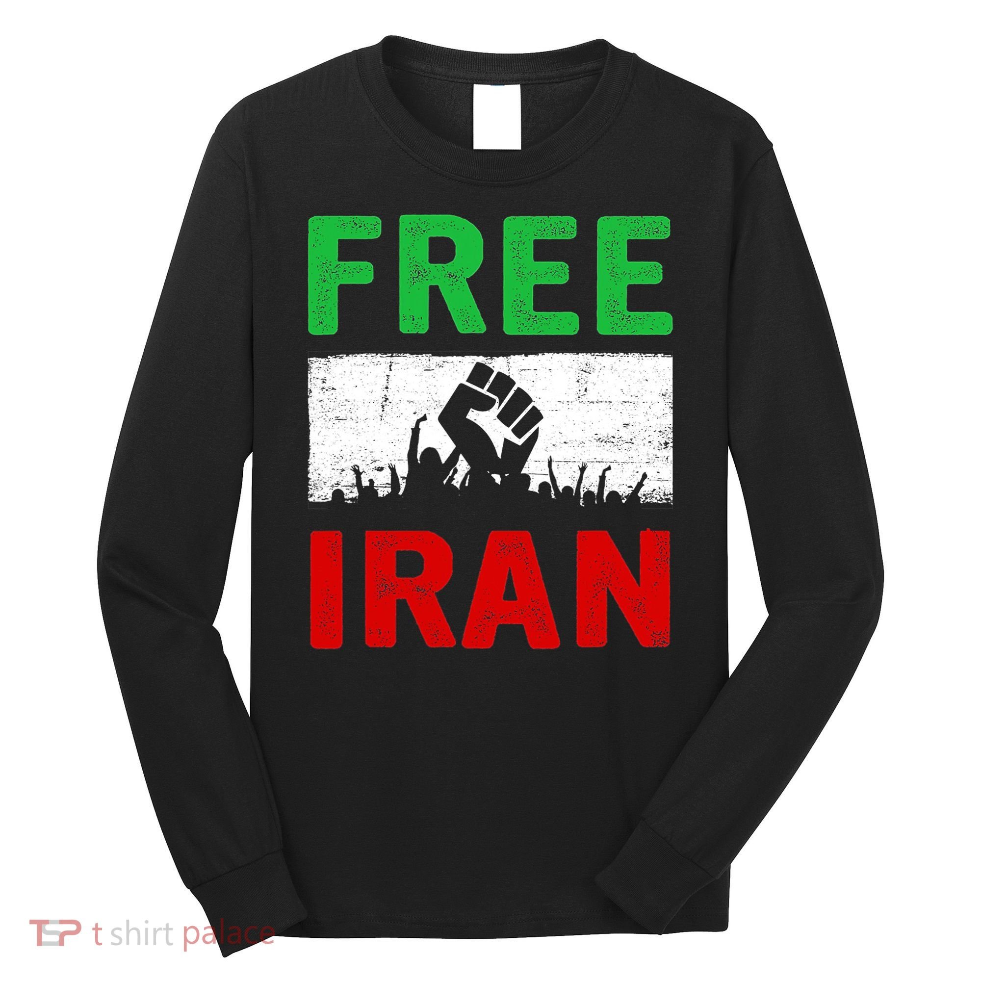 Free Iran Stand With The Women Of Iran Long Sleeve Shirt
