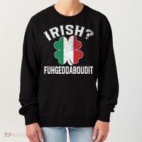 Fuhgeddaboudit Italian St Patrick's Day Italy Flag Shamrock Great Gift Women's Sweatshirt thumb 0