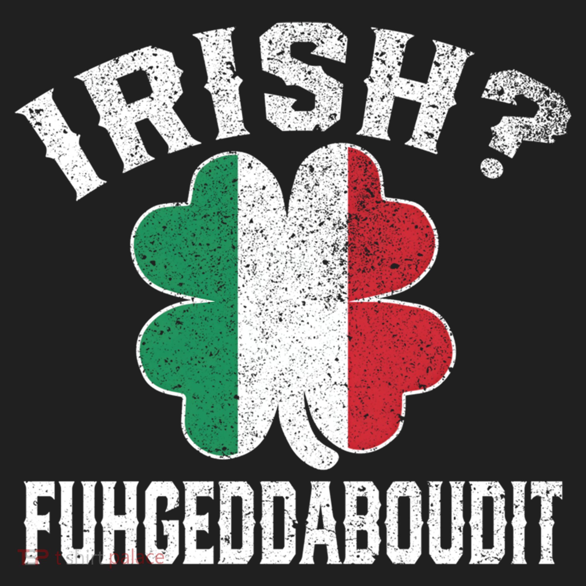 Fuhgeddaboudit Italian St Patrick's Day Italy Flag Shamrock Great Gift Beanie