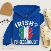 Fuhgeddaboudit Italian St Patrick's Day Italy Flag Shamrock Great Gift Hoodie thumb 4