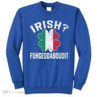 Fuhgeddaboudit Italian St Patrick's Day Italy Flag Shamrock Great Gift Sweatshirt thumb 0