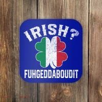 Fuhgeddaboudit Italian St Patrick's Day Italy Flag Shamrock Great Gift Coaster thumb 0