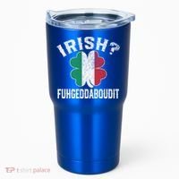 Fuhgeddaboudit Italian St Patrick's Day Italy Flag Shamrock Great Gift Tumbler thumb 0