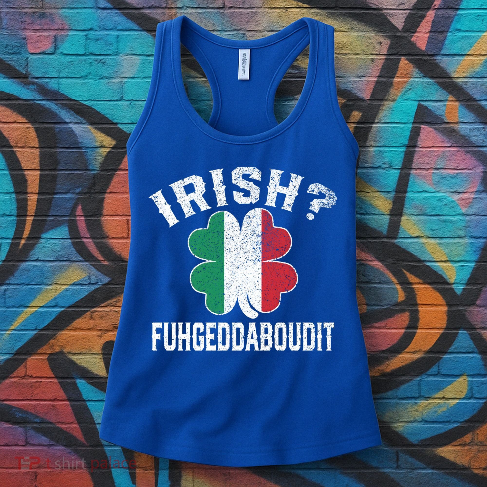 Fuhgeddaboudit Italian St Patrick's Day Italy Flag Shamrock Great Gift Women's Tank Top
