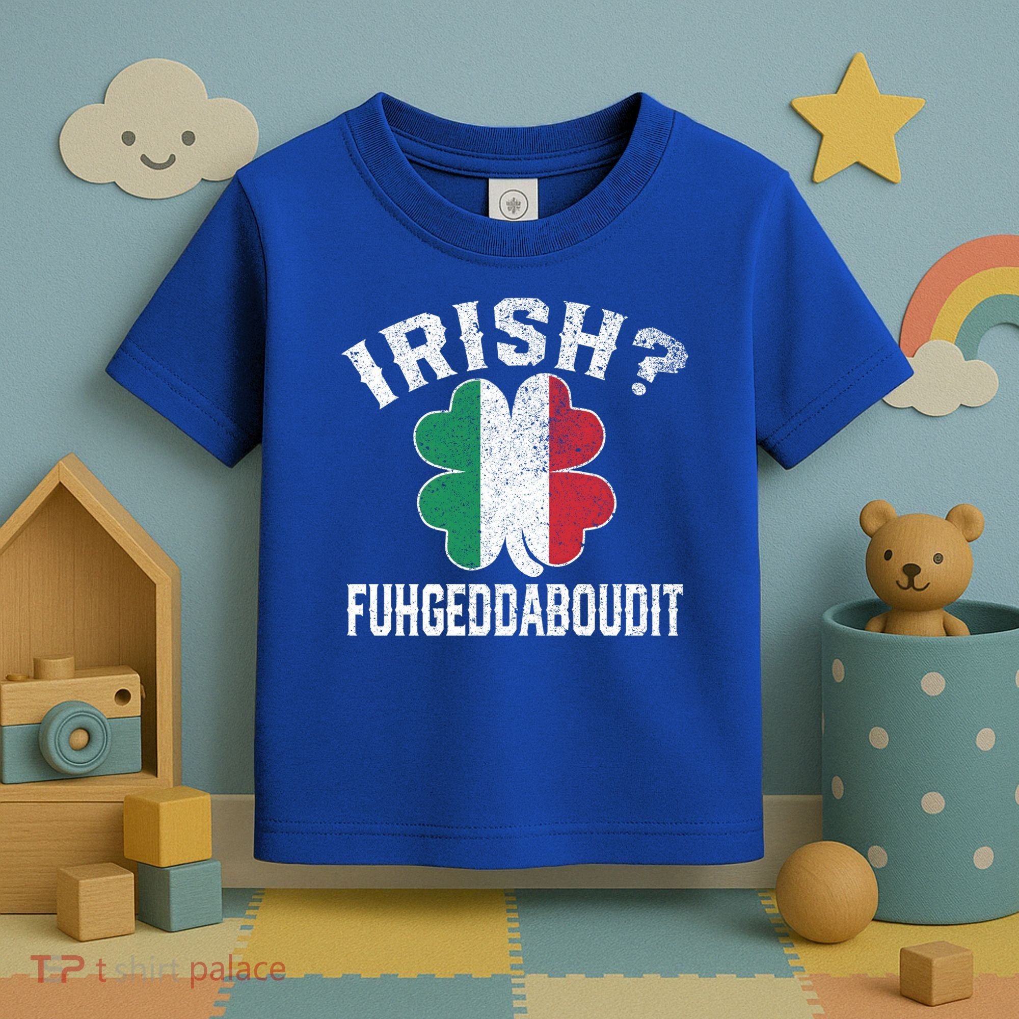 Fuhgeddaboudit Italian St Patrick's Day Italy Flag Shamrock Great Gift Toddler T-Shirt
