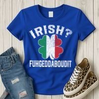 Fuhgeddaboudit Italian St Patrick's Day Italy Flag Shamrock Great Gift Women's T-Shirt thumb 3