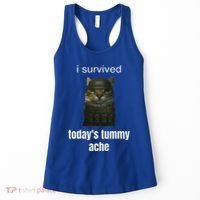 Funny I Survived TodayS Tummy Ache Women's Tank Top thumb 0