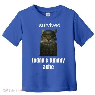 Funny I Survived TodayS Tummy Ache Toddler T-Shirt