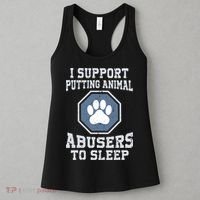 Funny I Support Putting Animal Abusers To Sleep Women's Tank Top thumb 3