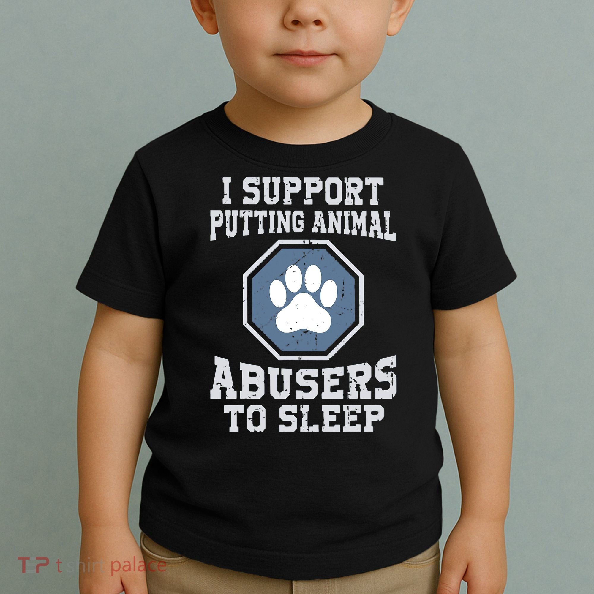 Funny I Support Putting Animal Abusers To Sleep Toddler T-Shirt