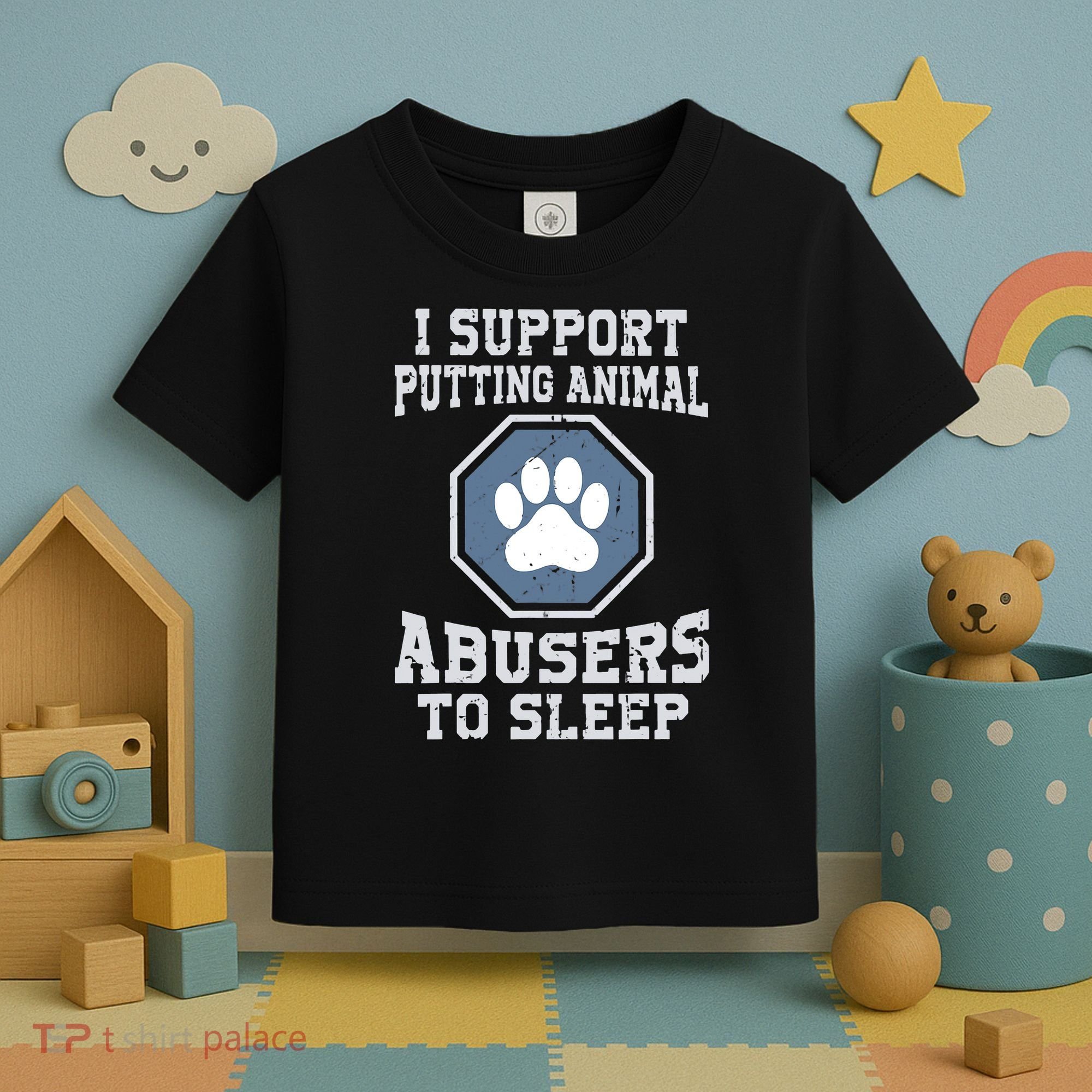 Funny I Support Putting Animal Abusers To Sleep Toddler T-Shirt
