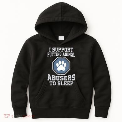 Funny I Support Putting Animal Abusers To Sleep Kids Hoodie