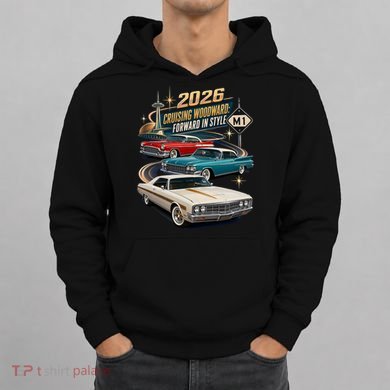 Forward In Style Cruising Woodward 2026 M1 Hoodie