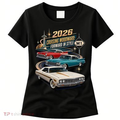 Forward In Style Cruising Woodward 2026 M1 Women's T-Shirt