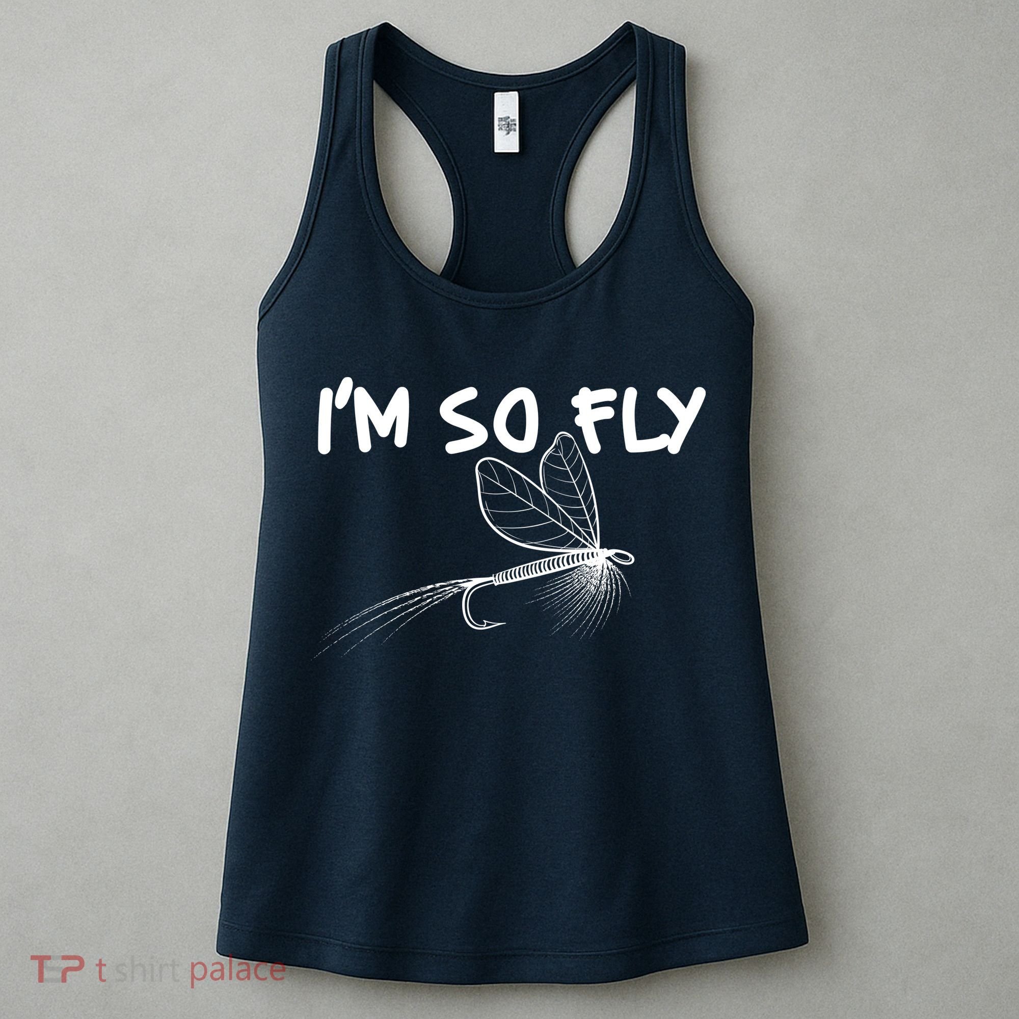 Funny I'm So Fly Fish Lure Fishing Fan Women's Tank Top