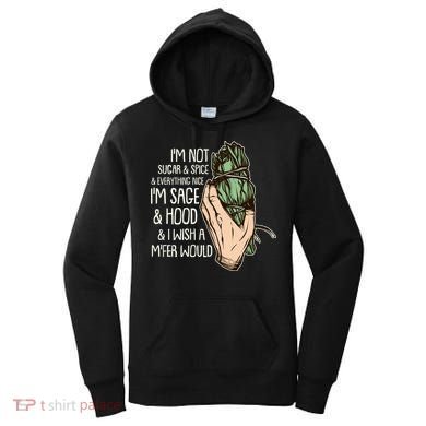 Funny I'm Sage And Hood And I Wish A M'Fer Would Women's Hoodie